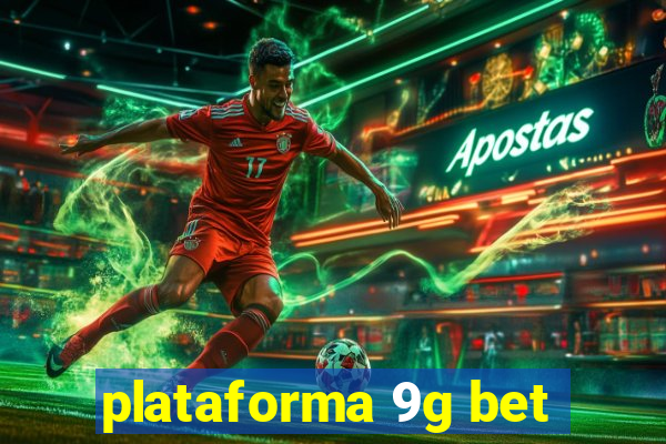 plataforma 9g bet